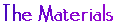 The Materials